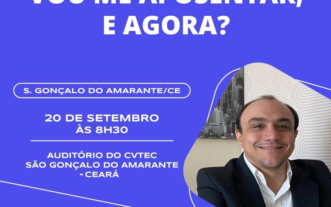 Vou me aposentar. E AGORA????